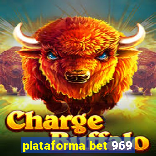 plataforma bet 969